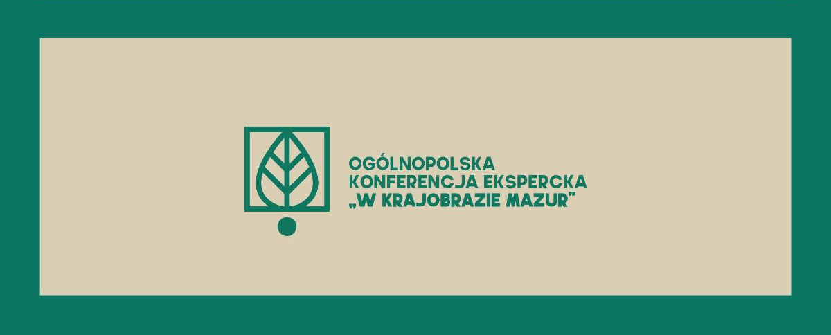 Konferencja Ekspercka - W krajobrazie Mazur